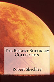 Book Cover for Collected Short Fiction Of Robert Sheckley