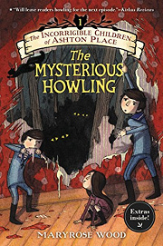 Book Cover for The Incorrigible Children of Ashton Place: Book I: The Mysterious Howling
