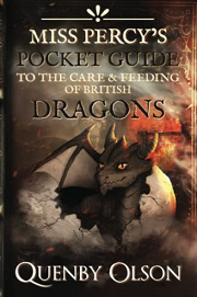 Book Cover for Miss Percy’s Pocket Guide to the Care and Feeding of British Dragons