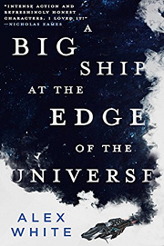 Book Cover for A Big Ship at the Edge of the Universe