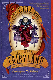 Book Cover for The Girl Who Fell Beneath Fairyland and Led the Revels There