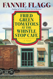 Book Cover for Fried Green Tomatoes at the Whistle Stop Cafe