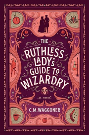 Book Cover for The Ruthless Lady's Guide to Wizardry