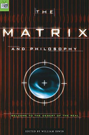 Book Cover for The Matrix and Philosophy: Welcome to the Desert of the Real