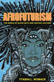 Book Cover for Afrofuturism: The World of Black Sci-Fi and Fantasy Culture