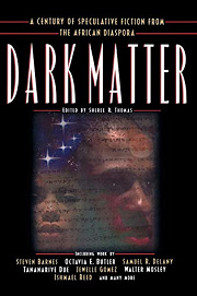 Book Cover for Dark Matter: A Century of Speculative Fiction from the African Diaspora