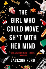 Book Cover for The Girl Who Could Move Sh*t with Her Mind