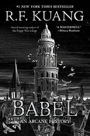 Book Cover for Babel, or The Necessity of Violence: An Arcane History of the Oxford Translators' Revolution