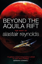 Book Cover for Beyond the Aquila Rift: The Best of Alastair Reynolds